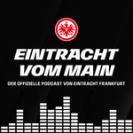 Logo of the podcast Eintracht vom Main – Der offizielle Podcast von Eintracht Frankfurt Podcast Eintracht vom Main – Der offizielle Podcast von Eintracht Frankfurt