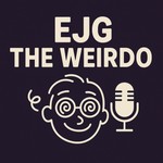 Logo of the podcast EJG The Weirdo Podcast EJG The Weirdo