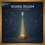 Logo of the podcast Ekklesia: Word Room Podcast Podcast Ekklesia: Word Room Podcast