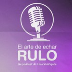 Logo of the podcast El arte de echar rulo Podcast El arte de echar rulo