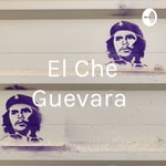 Logo of the podcast El Che Guevara Podcast El Che Guevara
