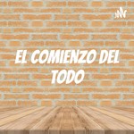 Logo of the podcast El Comienzo del Todo Podcast El Comienzo del Todo