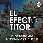 Logo of the podcast El Efecto Titor Podcast El Efecto Titor