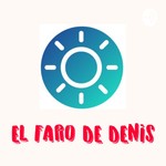 Logo of the podcast El Faro De Denis Podcast El Faro De Denis
