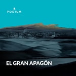 Podcast El Gran Apagón