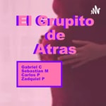 Logo of the podcast EL GRUPITO DE ATRÁS Podcast EL GRUPITO DE ATRÁS
