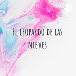 Logo of the podcast El leopardo de las nieves Podcast El leopardo de las nieves