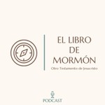 Logo of the podcast El Libro de Mormón (Español) Podcast El Libro de Mormón (Español)