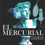 Logo of the podcast El Mercurial: un podcast astrológico Podcast El Mercurial: un podcast astrológico