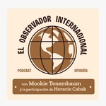 El Observador Internacional Podcast El Observador Internacional