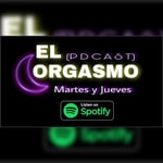 Logo of the podcast El Orgasmo Pdcast Podcast El Orgasmo Pdcast