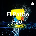 Logo of the podcast El Patito Feo Podcast El Patito Feo