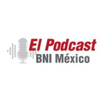 Logo of the podcast El Podcast BNI México Podcast El Podcast BNI México