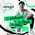 Logo of the podcast El podcast de final de mes | Con Miki Núñez by imagin Podcast El podcast de final de mes | Con Miki Núñez by imagin