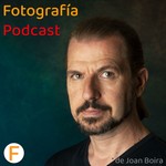 El Pódcast de Fotografía 📸, de Joan Boira Podcast El Pódcast de Fotografía 📸, de Joan Boira