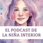 Logo of the podcast El podcast de la Niña Interior Podcast El podcast de la Niña Interior