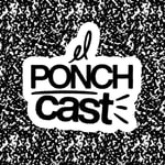 Logo of the podcast El Ponchcast Podcast El Ponchcast