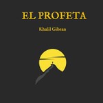 Logo of the podcast EL PROFETA Por Kahlil Gibran Podcast EL PROFETA Por Kahlil Gibran