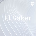 Logo of the podcast El Saber Podcast El Saber