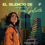 Logo of the podcast El silencio de Tina Golarte Podcast El silencio de Tina Golarte