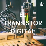 Logo of the podcast EL TRANSISTOR DIGITAL Podcast EL TRANSISTOR DIGITAL