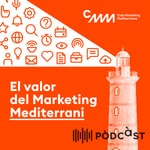 Logo of the podcast El valor del Marketing Mediterrani Podcast El valor del Marketing Mediterrani