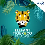 Logo of the podcast Elefant, Tiger & Co. - Der Podcast Podcast Elefant, Tiger & Co. - Der Podcast
