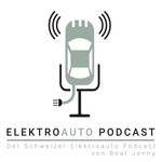 ELEKTROAUTO Podcast der Schweiz Podcast ELEKTROAUTO Podcast der Schweiz