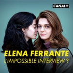 Logo of the podcast ELENA FERRANTE : L’IMPOSSIBLE INTERVIEW ? Podcast ELENA FERRANTE : L’IMPOSSIBLE INTERVIEW ?