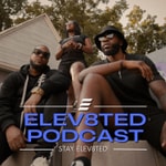 Logo of the podcast Elev8ted Podcast Podcast Elev8ted Podcast