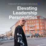 Elevating Leadership Personalities Podcast Elevating Leadership Personalities