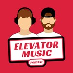 Logo of the podcast Elevator Music Podcast Elevator Music