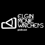 Logo of the podcast Elgin Movie Watchers Podcast Podcast Elgin Movie Watchers Podcast