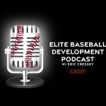 Elite Baseball Development Podcast Podcast Elite Baseball Development Podcast
