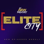 Logo of the podcast Elite City AEW Podcast - Weekly Wrestling Talk Logo of the podcast Elite City AEW Podcast - Weekly Wrestling Talk