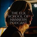 Logo of the podcast Elk School of Manners Podcast Elk School of Manners