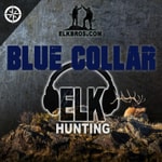 ElkBros Blue Collar Elk Hunting 