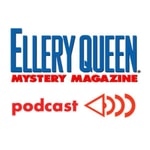 Ellery Queen's Mystery Magazine's Fiction Podcast Ellery Queen's Mystery Magazine's Fiction Podcast
