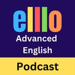 Logo of the podcast ELLLO Advanced English Podcast Podcast ELLLO Advanced English Podcast