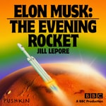 Podcast X Man: The Elon Musk Origin Story