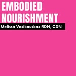 Logo of the podcast Embodied Nourishment Podcast Embodied Nourishment