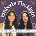 Logo of the podcast Embody The Light with Athina & Kassandra Podcast Embody The Light with Athina & Kassandra