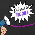 Logo of the podcast Embrace the Suck: A Podcast for Music Educators Podcast Embrace the Suck: A Podcast for Music Educators