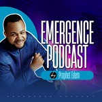 Logo of the podcast Emergence Podcast by Prophet Edem Podcast Emergence Podcast by Prophet Edem