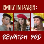 Logo of the podcast Emily in Paris Watch Pod Podcast Emily in Paris Watch Pod