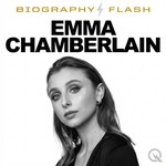 Logo of the podcast Emma Chamberlain - Biography Flash Podcast Emma Chamberlain - Biography Flash