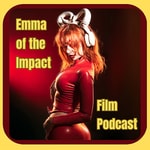 Emma of the Impact Film Podcast Emma of the Impact Film Podcast