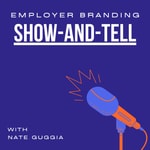 Employer Branding Show-and-Tell: A Series of Live Conversations. Employer Branding Show-and-Tell: A Series of Live Conversations.