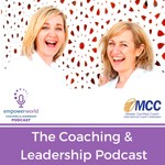 Empower World: The Coaching and Leadership Podcast Podcast Empower World: The Coaching and Leadership Podcast