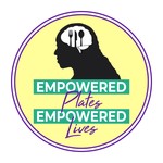 Empowered Plates Empowered Lives Podcast Empowered Plates Empowered Lives